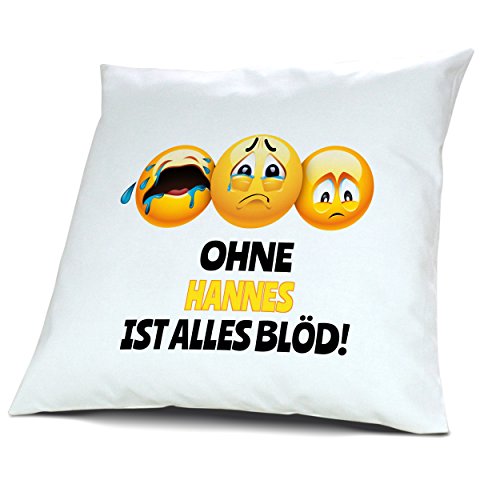 Kopfkissen mit Namen Hannes - Motiv Ohne Hannes ist alles Blöd!, 40 cm, 100% Baumwolle, Kuschelkissen, Liebeskissen, Namenskissen, Geschenkidee