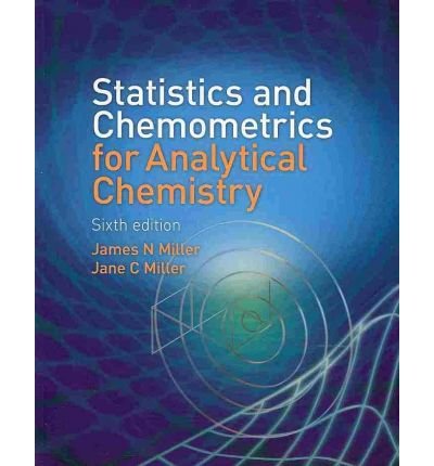 [ STATISTICS AND CHEMOMETRICS FOR ANALYTICAL CHEMISTRY BY MILLER, JANE C](AUTHOR)PAPERBACK