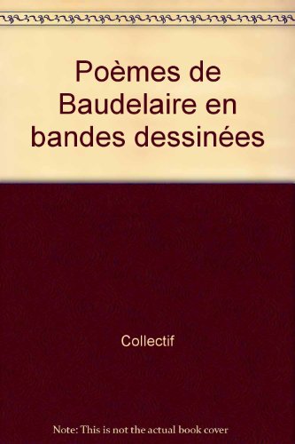 couverture de : Po&egrave;mes de Baudelaire en bandes dessin&eacute;es...