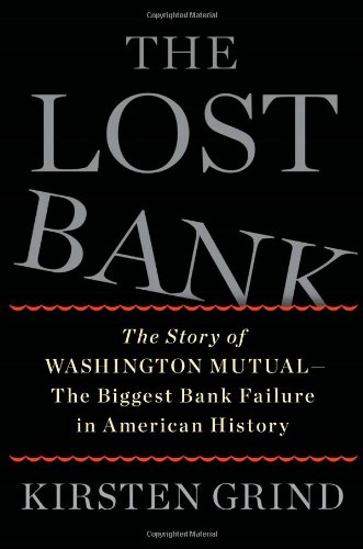 Download The Lost Bank: The Story of Washington Mutual-The Biggest Bank Failure in American History Download The Lost Bank: The Story of Washington Mutual-The Biggest Bank Failure in American History