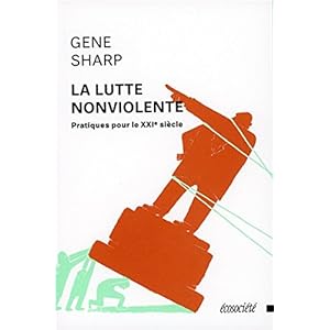 La lutte non violente - Pratiques pour le XXI siècle Livre en Ligne - Telecharger Ebook