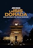 Image de LA ISIS DORADA: (Jaime Azcárate #1) (Aventuras de Jaime Azcárate)