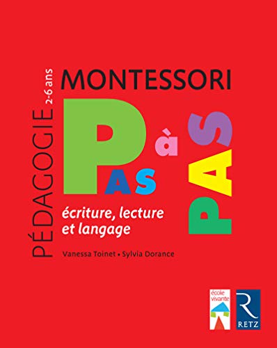 Montessori pas à pas - Écriture, lecture et langage / 2-6 ans en ligne