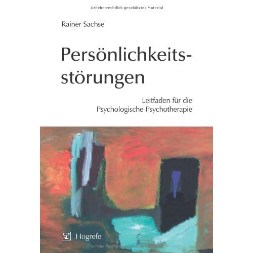 [PDF] Persönlichkeitsstörungen: Leitfaden für die Psychologische Psychotherapie KOSTENLOS DOWNLOAD