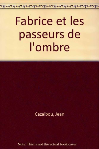 <a href="/node/19080">Fabrice et les passeurs de l'ombre</a>