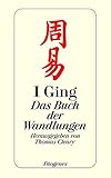 I Ging: Das Buch der Wandlungen (detebe) by 
