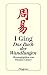 I Ging: Das Buch der Wandlungen (detebe) by 