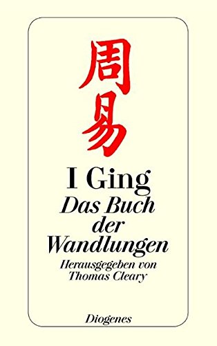 I Ging: Das Buch der Wandlungen (detebe)