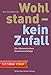 Wohlstand - kein Zufall: Die ökonomischen Zusammenhänge by 