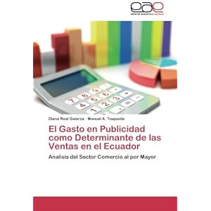 El Gasto en Publicidad como Determinante de las Ventas en el Ecuador: Analisis del Sector Comercio al por Mayo