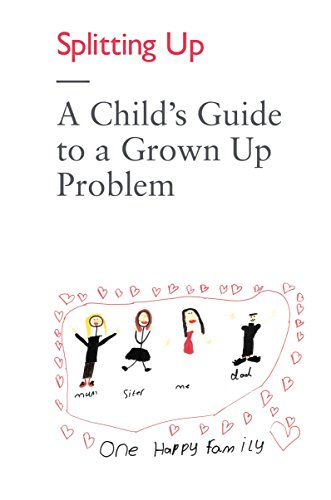 Download Splitting Up - A Child's Guide to a Grown Up Problem Download Splitting Up - A Child's Guide to a Grown Up Problem