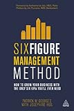 Image de Six Figure Management Method: How to Grow Your Business with the Only