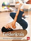Feldenkrais: Bewegung bewusst erleben by Carola Bleis