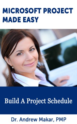Download Microsoft Project Made Easy : Build a Project Schedule Tutorial
