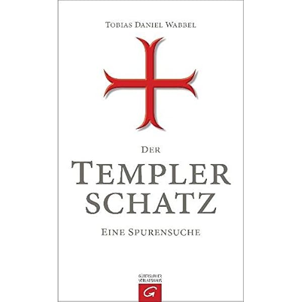 Der Templerschatz Eine Spurensuche Amazon De Wabbel Tobias Daniel Bucher