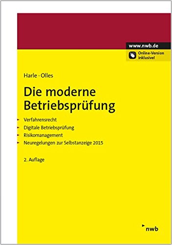 Die moderne Betriebsprüfung: Verfahrensrecht - digitale Betriebsprüfung - Risikomanagement