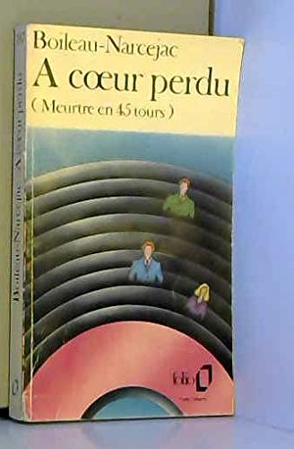 Télécharger A Coeur Perdu ( Meurtre En 45 Tours ) Livre PDF Gratuit