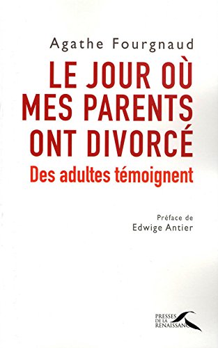 Le  jour où mes parents ont divorcé : des adultes témoignent