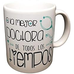 Taza Frase A LA Mejor Doctora DE Todos LOS Tiempos Regalo para Medica.Taza Original