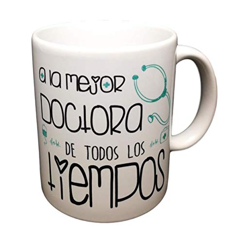 Taza Frase A LA Mejor Doctora DE Todos LOS Tiempos Regalo para Medica.Taza Original