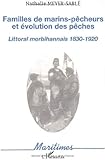 Image de Familles de marins-pêcheurs et évolution des pêches : Littoral morbihannais 1830-1920