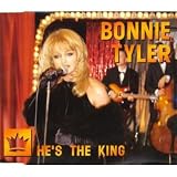 He's the king - Bonnie Tyler