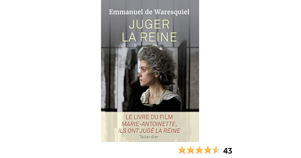 Amazon Fr Juger La Reine 14 15 16 Octobre 1793 Waresquiel Emmanuel De Livres