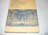 Image de Dance of Court and Theatre: French Noble Style, 1690-1725