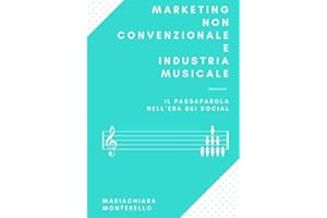 Marketing non convenzionale e industria musicale: il passaparola nell'era dei social