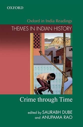 Crime Through Time/rao, Anupama And Saurabh Dube