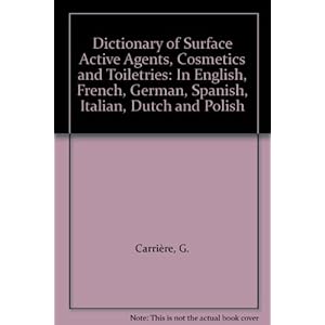 Dictionary of Surface Active Agents, Cosmetics and Toiletries