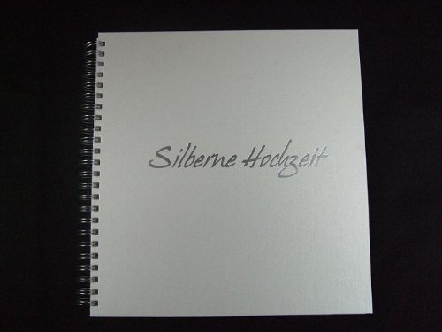 Preisvergleich Produktbild Pagna 13915-02 Hochzeits-Spiralalbum Silberne Hochzeit, Leineneinband mit Silberprägung, weißer Fotokarton, 310 x 320 mm, 40 Seiten, weiß