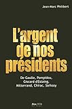 largent de nos Présidents