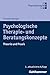 Produktbild Psychologische Therapie- und Beratungskonzepte: Theorie und Praxis