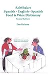 Image de SaltShaker Spanish-English-Spanish Food & Wine Dictionary - Second Edition (English Edition)