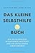 Das kleine Selbsthilfe-Buch: Wie du schwierige Situationen meisterst und ein erfüllendes Leben kreierst by Katharina Knechtel