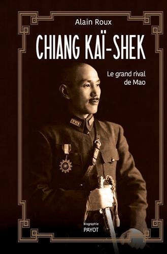 Télécharger Chiang Kaï-shek : Le grand rival de Mao PDF Livre En Ligne