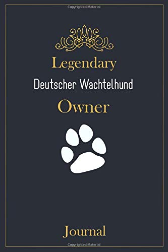 Legendary Deutscher Wachtelhund Owner Journal A Classy Black Gold And White Deutscher Wachtelhund Lined Journal For Dog Owner Notes - 
