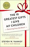 The 10 Greatest Gifts I Give My Children: Parenting from the Heart (English Edition) by 