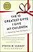 The 10 Greatest Gifts I Give My Children: Parenting from the Heart (English Edition) by 