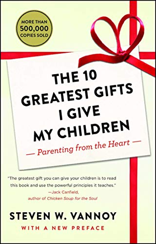 The 10 Greatest Gifts I Give My Children: Parenting from the Heart (English Edition)
