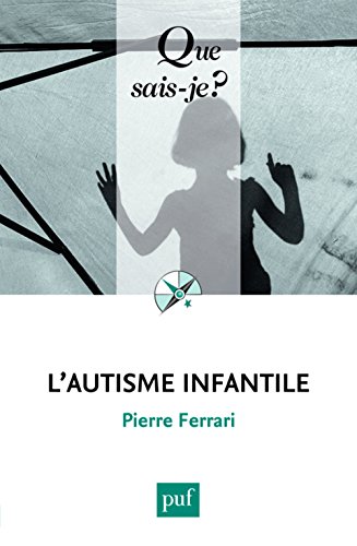 L'autisme infantile L'autisme infantile
