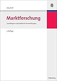 Marktforschung: Grundlagen und praktische Anwendungen (Managementwissen für Studium und Praxis) by Jörg Koch