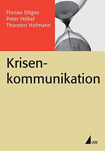 Krisenkommunikation (Praxis PR) (PR Praxis)