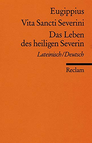 Vita Sancti Severini / Das Leben des heiligen Severin: Lateinisch/Deutsch (Reclams Universal-Bibliothek)