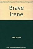 Brave Irene by 