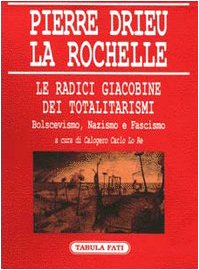 Le radici giacobine dei totalitarismi. Bolscevismo, nazismo e fascismo