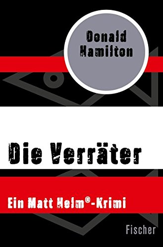 Preisvergleich Produktbild Die Verräter (Ein Matt Helm-Krimi)