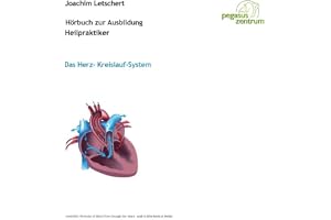 Hörbuch zur Ausbildung für Heilpraktiker: Das Herz-Kreislauf-System