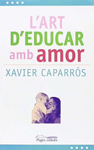Download Art d'educar amb amor, L' (L'Expert) Download Art d'educar amb amor, L' (L'Expert)